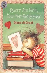 Roses Are Pink, Your Feet Really Stink by Diane de Groat Paperback Book