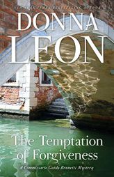 The Temptation of Forgiveness: A Commissario Guido Brunetti Mystery by Donna Leon Paperback Book