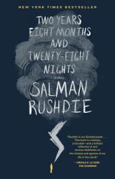 Two Years Eight Months and Twenty-Eight Nights: A Novel by Salman Rushdie Paperback Book