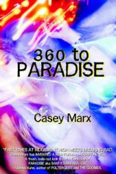 360 to Paradise by Casey Marx Paperback Book
