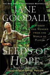 Seeds of Hope: Wisdom and Wonder from the World of Plants by Jane Goodall Paperback Book