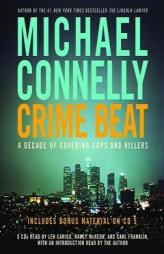 Crime Beat: A Decade of Covering Cops and Killers by Michael Connelly Paperback Book