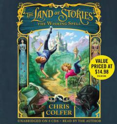 The Land of Stories: The Wishing Spell by Chris Colfer Paperback Book