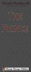 The Prince (Chump Change Edition) by Niccolo Machiavelli Paperback Book