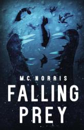 Falling Prey by M. C. Norris Paperback Book