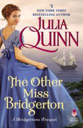 The Other Miss Bridgerton: A Bridgerton Prequel (Bridgertons) by Julia Quinn Paperback Book