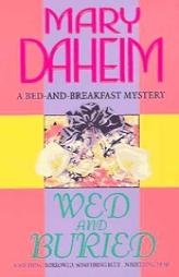 Wed and Buried (Bed-And-Breakfast Mysteries) by Mary Daheim Paperback Book