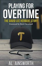Playing for Overtime: The David Lee Herbert Story by Al Ainsworth Paperback Book