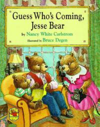 Guess Who's Coming, Jesse Bear by Nancy White Carlstrom Paperback Book