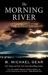 The Morning River by W. Michael Gear Paperback Book