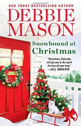 Snowbound at Christmas (Christmas, Colorado (5)) by Debbie Mason Paperback Book