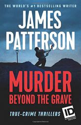 Murder Beyond the Grave (James Patterson's Murder Is Forever (3)) by James Patterson Paperback Book