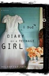 I Do! (Caitlin No.5)(Diary of a Teenage Girl, Book 9) (Diary of a Teenage Girl) by Melody Carlson Paperback Book
