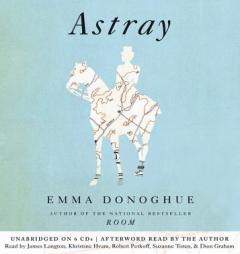 Astray by Emma Donoghue Paperback Book
