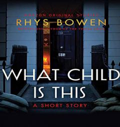 What Child Is This by Rhys Bowen Paperback Book