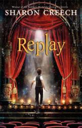 Replay by Sharon Creech Paperback Book