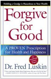 Forgive for Good by Frederic Luskin Paperback Book