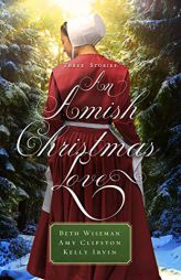 An Amish Christmas Love: Three Stories by Beth Wiseman Paperback Book