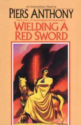 Wielding a Red Sword (Incarnations of Immortality) by Piers Anthony Paperback Book