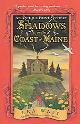Shadows on the Coast of Maine: An Antique Print Mystery (Antique Print Mysteries) by Lea Wait Paperback Book