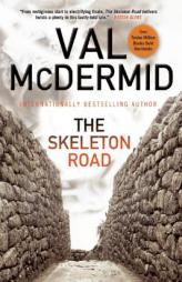 The Skeleton Road by Val McDermid Paperback Book