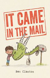 It Came in the Mail by Ben Clanton Paperback Book