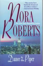 Dance To The Piper by Nora Roberts Paperback Book