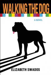 Walking the Dog by Elizabeth Swados Paperback Book