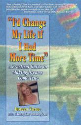 I'd Change My Life If I Had More Time by Doreen Virtue Paperback Book