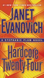 Hardcore Twenty-Four: A Stephanie Plum Novel by Janet Evanovich Paperback Book
