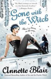 Gone with the Witch (Triplet Witch Trilogy, Book 2) by Annette Blair Paperback Book