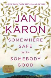 Somewhere Safe with Somebody Good: A Mitford Novel by Jan Karon Paperback Book