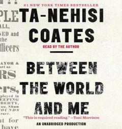 Between the World and Me by Ta-Nehisi Coates Paperback Book