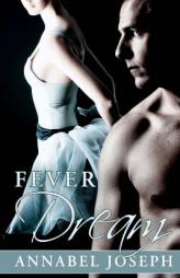 Fever Dream (BDSM Ballet) (Volume 2) by Annabel Joseph Paperback Book