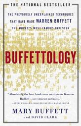 Buffettology: The Previously Unexplained Techniques That Have Made Warren Buffett The Worlds by Mary Buffett Paperback Book