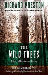 The Wild Trees: A Story of Passion and Daring by Richard Preston Paperback Book