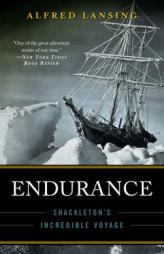 Endurance: Shackleton's Incredible Voyage by Alfred Lansing Paperback Book