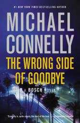 The Wrong Side of Goodbye (A Harry Bosch Novel) by Michael Connelly Paperback Book