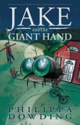 Jake and the Giant Hand (Weird Stories Gone Wrong) by Philippa Dowding Paperback Book