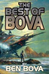 The Best of Bova: Volume 1 (BAEN) by Ben Bova Paperback Book