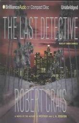 Last Detective, The (Elvis Cole) by Robert Crais Paperback Book