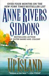 Up Island by Anne Rivers Siddons Paperback Book