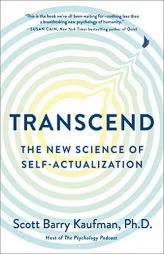 Transcend: The New Science of Self-Actualization by Scott Barry Kaufman Paperback Book
