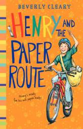 Henry and the Paper Route  (Henry Huggins) by Beverly Cleary Paperback Book