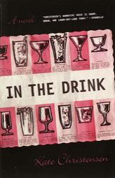 In the Drink by Kate Christensen Paperback Book
