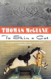 To Skin a Cat by Thomas McGuane Paperback Book