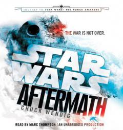 Aftermath: Star Wars: Journey to Star Wars: The Force Awakens (Star Wars: The Aftermath Trilogy) by Chuck Wendig Paperback Book
