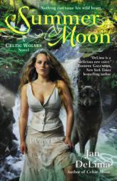 Summer Moon (A Celtic Wolves Novel) by Jan DeLima Paperback Book