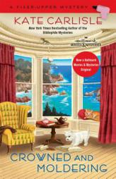 Crowned and Moldering: A Fixer-Upper Mystery by Kate Carlisle Paperback Book