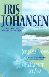 Stormy Vows/Tempest at Sea by Iris Johansen Paperback Book